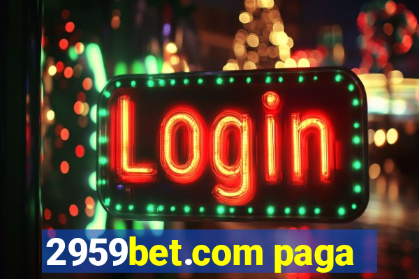2959bet.com paga